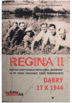 Regina II Pluton partyzancki batalionu Barbara 16 PP Armii Krajowej Ziemi Tarnowskiej