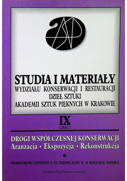 Studia i materiały Wydziału Konserwacji i Restauracji Dzieł Sztuki Akademii Sztuk Pięknych w Krakowie tom XV cz 2