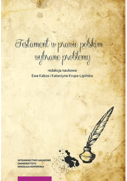Testament w prawie polskim wybrane problemy