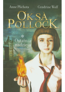 Oksa Pollock t. 1: Ostatnia nadzieja