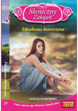 Słoneczny Zakątek Tom 29 Zdradzona dziewczyna