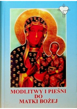 Modlitwy i pieśni do Matki Bożej