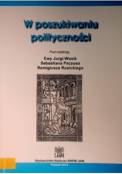 W poszukiwaniu polityczności