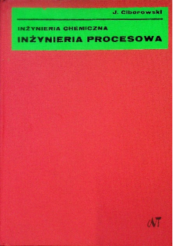 Inżynieria chemiczna Inżynieria procesowa