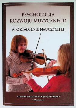 Psychologia rozwoju muzycznego a kształcenie nauczycieli