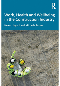 Work, Health and Wellbeing in the Construction Industry
