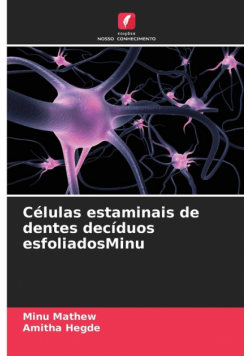 Células estaminais de dentes decíduos esfoliadosMinu