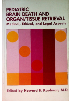 Pediatric Brain Death and Organ/Tissue Retrieval: Medical, Ethical, and Legal Aspects