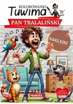 Pan Tralaliński z naklejkami. Kolorowanki Tuwima