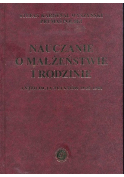Nauczanie o małżeństwie i rodzinie Antologia Tekstów 1925 - 1981