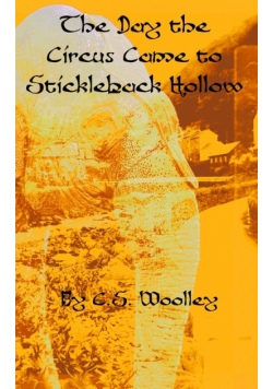 The Day the Circus Came to Stickleback Hollow
