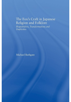 The Fox's Craft in Japanese Religion and Culture