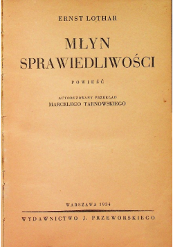 Młyn Sprawiedliwości 1934 r.