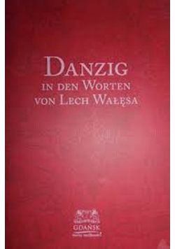 Danzig in den Worten von Lech Wałęsa + Autograf Adamowicza