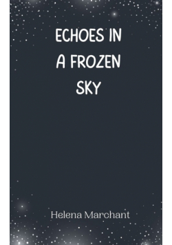 Echoes in a Frozen Sky