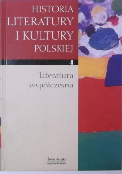 Historia literatury i kultury polskiej Tom 4 Literatura współczesna
