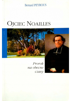 Ojciec Noailles Prorok na obecne czasy