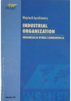 Industrial organization Organizacja rynku i konkurencja