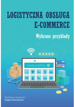 Logistyczna obsługa e-commerce. Wybrane przykłady