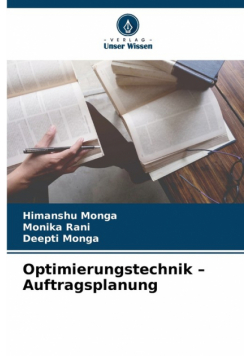 Optimierungstechnik - Auftragsplanung