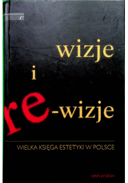 Wizje i re-wizje Wielka księga estetyki w Polsce