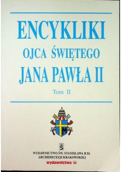 Enykliki ojca Świętego Jana PawłaII tom II