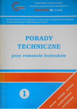 Porady techniczne przy remoncie budynków Tom 1
