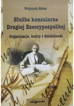 Służba konsularna Drugiej Rzeczypospolitej Organizacja kadry i działalność