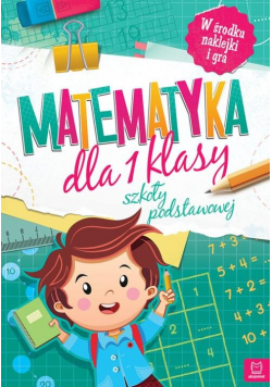 Matematyka dla 1 klasy szkoły podstawowej