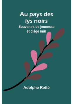 Au pays des lys noirs