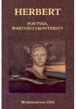 Herbert Poetyka, wartości i konteksty