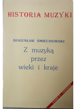 Z muzyką przez wieki i kraje Historia muzyki
