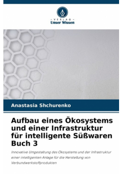 Aufbau eines Ökosystems und einer Infrastruktur für intelligente Süßwaren Buch 3