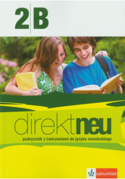 Motta Giorgio Ćwikowska Beata - Direkt neu 2B: Podręcznik z ćwiczeniami + CD