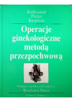 Operacje ginekologiczne metodą przezpochwową