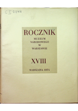 Rocznik Muzeum Narodowego w Warszawie XVIII