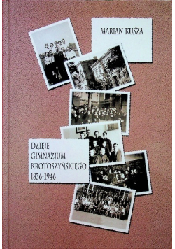 Dzieje gimnazjum Krotoszyńskiego 1836-1946
