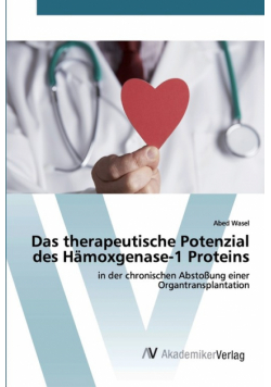 Das therapeutische Potenzial des Hämoxgenase-1 Proteins