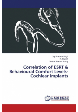 Correlation of ESRT & Behavioural Comfort Levels- Cochlear implants