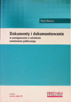 Dokumenty I Dokumentowanie W Postępowaniu O Udzielenie Zamówienia Publicznego