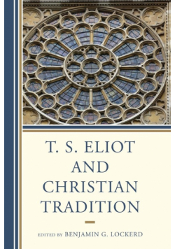 T. S. Eliot and Christian Tradition