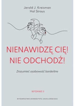 Nienawidzę cię! Nie odchodź!