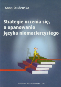 Strategie uczenia się, a opanowanie języka niemacierzystego