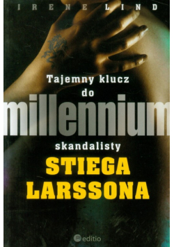 Tajemny klucz do millennium skandalisty Stiega Larssona