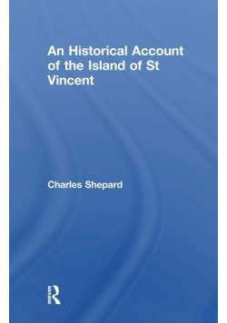 An Historical Account of the Island of St Vincent