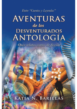 Aventuras De Los Desventurados Antología