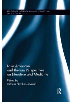 Latin American and Iberian Perspectives on Literature and Medicine