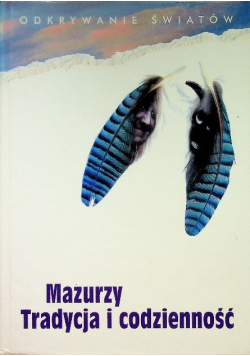 Mazurzy Tradycja i codzienność