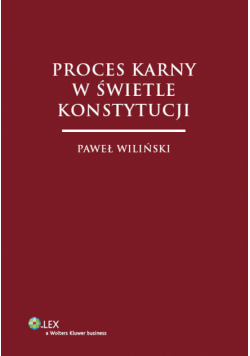 Proces karny w świetle Konstytucji
