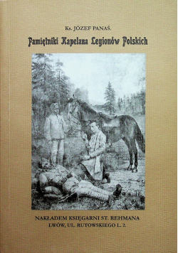 Pamiętnik kapelana Legionów Polskich reprint z 1920r